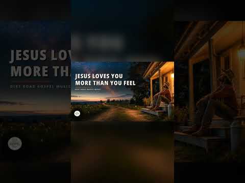 Jesus Loves You More Than You Feel #shorts