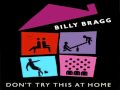 WISH YOU WERE HER - Billy Bragg
