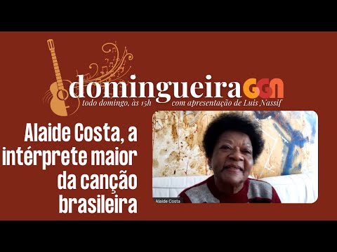 Alaide Costa, a interprete maior da canção brasileira