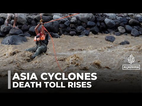 Cyclones battle Asia: Death toll climbs as floods & landslides continue