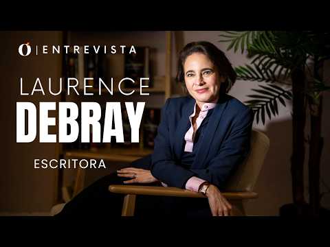 Entrevista a | Laurence Debray