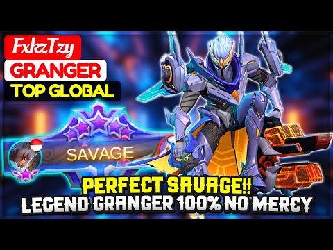PERFECT SAVAGE!! Legend Granger 100% No Mercy [ Top Global Granger ] FxkzTzy - Mobile Legends.