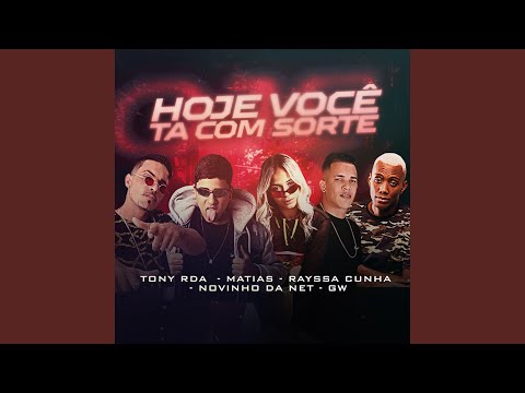 Hoje Você Ta Com Sorte