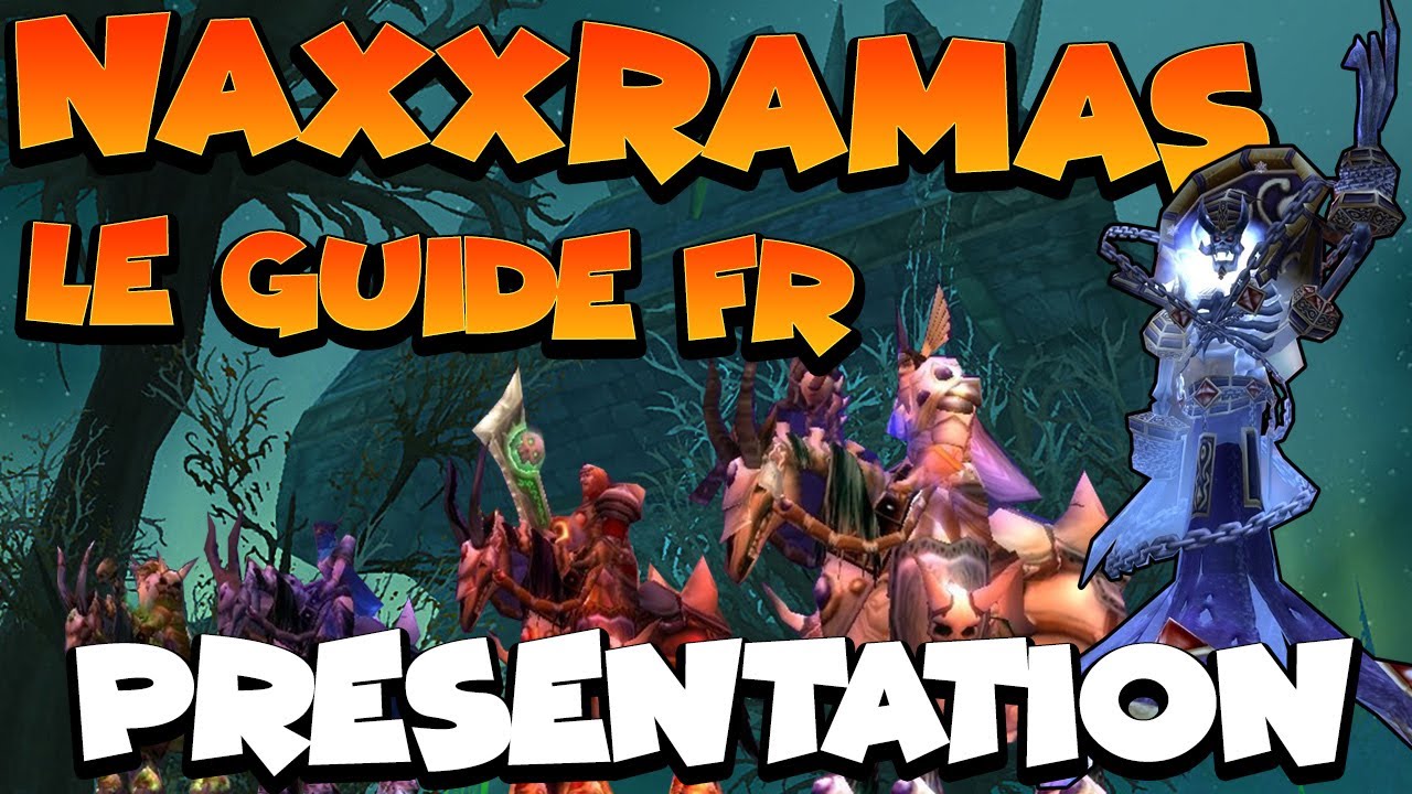 Horreb Naxxramas le guide complet en français! - Discussion Générale – WoW ...