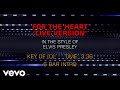 Elvis Presley For The Heart Karaoke