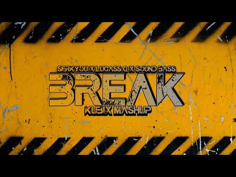 SERKYOU X LUCASS'G X SOUND BASS - Break [Kubix Mashup]
