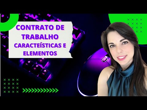 Características e elementos dos contratos de trabalho