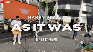 Download lagu As It Was - Harry Styles ( PREP ) Banu and Friend's Live At Greenpop Fest Vol 1 mp3