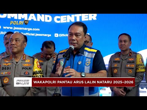 PRESISI UPDATE: DOORSTOP - WAKAPOLRI TINJAU ARUS LALU LINTAS NATARU 2025-2026 02/01/26 (15.17)