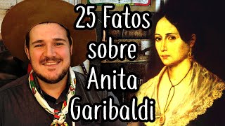 25 fatos sobre Anita Garibaldi - Linha Campeira #101