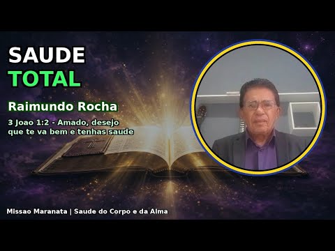 Saúde Total. Raimundo Rocha. São Bernardo - MA.