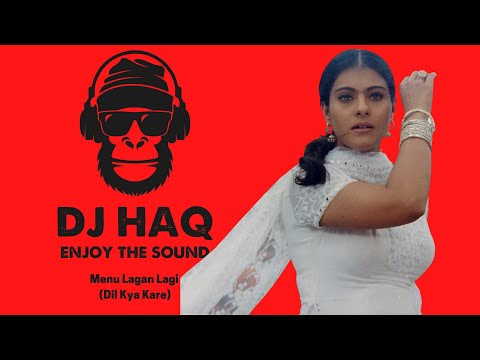Menu Lagan Lagi | Dil Kya Kare | DJ Haq | Ajay Devgan | Kajol | Bollywood Remix