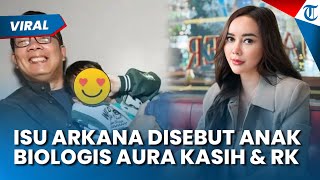 Isu Arkana Disebut Anak Biologis Aura Kasih & Ridwan Kamil, Kuasa Hukum Klarifikasi Ada Bukti