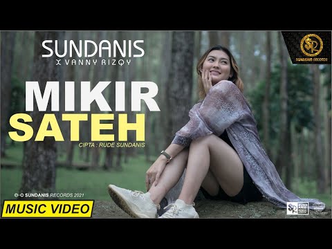 MIKIR SATEH - SUNDANIS X VANNY RIZQY (OFFICIAL MV)