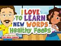 I Love To Learn New Words Healthy Foods