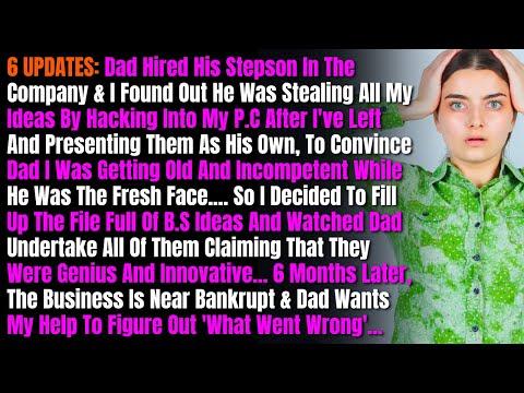 6 UPDATES: Dad Hired His Stepson In The Company & I Found Out He Was Stealing All My Ideas By....