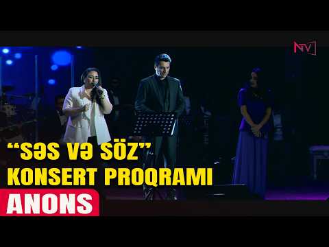 ANONS - ''SƏS VƏ SÖZ'' KONSERT PROQRAMI