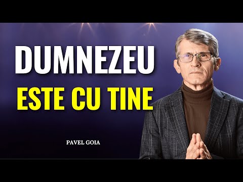 Pavel Goia - Dumnezeu este cu tine mereu - predici creștine
