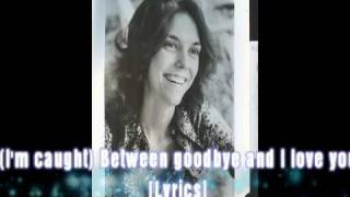[Flac] (I&#39;m caught) Between goodbye and I love you - The Carpenters