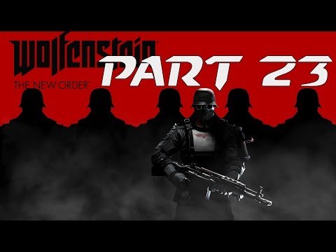 Lets Play Wolfenstein The New Order Deutsch UNCUT Part 23