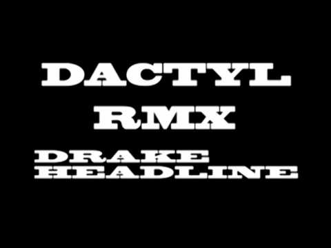 Drake-headline rmx dactyl cf clan nord