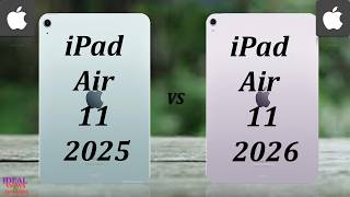 Top SHOCKING Differences Between iPad Air 11 2025 vs iPad Air 11 2026