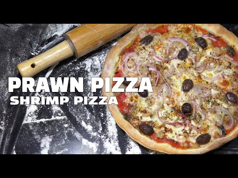 Prawn Pizza - Shrimp Pizza - Homemade Pizza Youtube