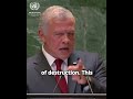 Israel Killed More Children Killed Than Any War In Memory UN Address By King Abdullah II