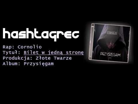 12. Cornolio - Bilet w jedną stronę (prod. Złote Twarze)