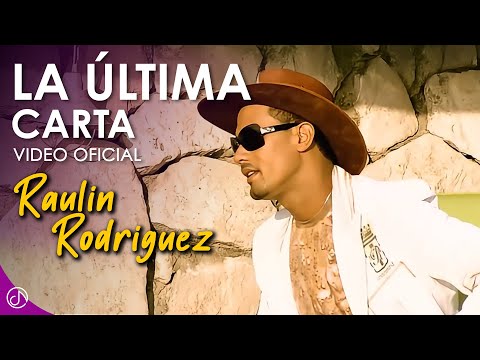 La Última CARTA 📬 - Raulin Rodriguez 🎸 (Video Oficial)
