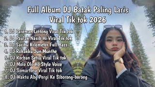 Download lagu DJ BATAK TERLARIS VIRAL TIK TOK 2026 - FULL ALBUM DJ LAGU BATAK REMIX TERBARU 2026 mp3