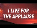 Lady Gaga I Live For The Applause Applause Lyrics