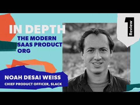 Lessons from Slack on decision making, product-led growth, and taking big swings | Noah Desai Weiss