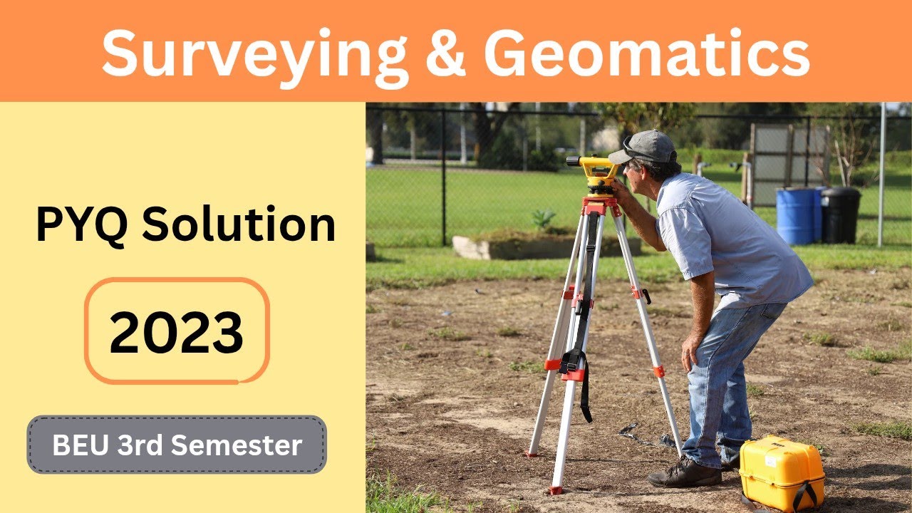 Surveying and Geomatics II 2023 PYQ Solution II Part-1