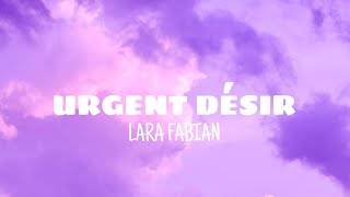 Urgent désir - Lara Fabian (lyrics)