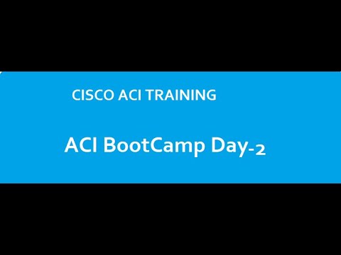 CISCO ACI Bootcamp DAY-2