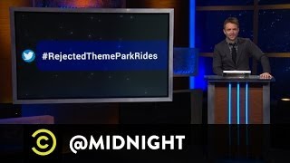 #HashtagWars - #RejectedThemeParkRides - @midnight w/ Chris Hardwick