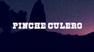 Pinche Culero - Pompi Pompi Lyrics English Translation