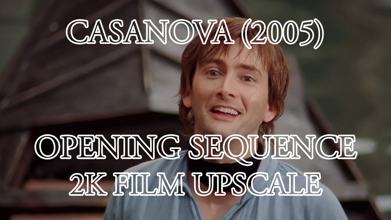BBC - Casanova (2005) - Opening Sequence 2K Film Upscale - David Tennant