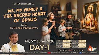 Listen to His Voice - Me, my family &amp; the Sacred Heart of Jesus - Day 1