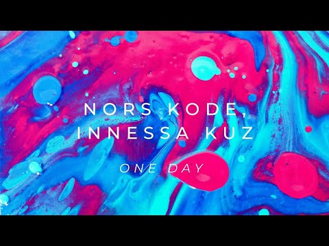 Nors Kode, Innessa Kuz - One Day (Lyric Video)