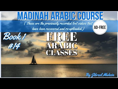 Free Arabic Course In English  | Class 14 | by Jibreel Muhsin ( Ad-Free)