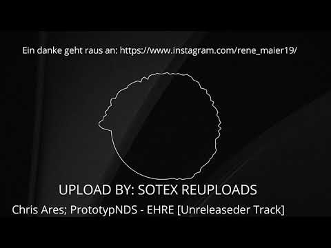 Chris Ares x Prototyp NDS - Ehre (Unreleased)