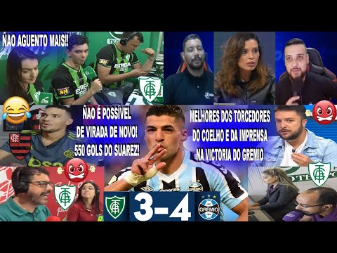 REAÇOES DA IMPRENSA E TORCEDORES DO COELHO AO AMÉRICA MG 3X4 GREMIO DE VIRADA E GOL 550 DO SUAREZ