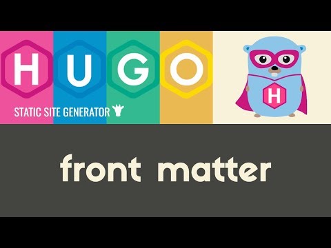 Front Matter | Hugo Static Site Generator | Tutorial 7