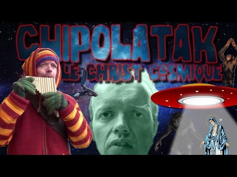 Chipolatak - Le Christ Cosmique (Sylvain Durif)