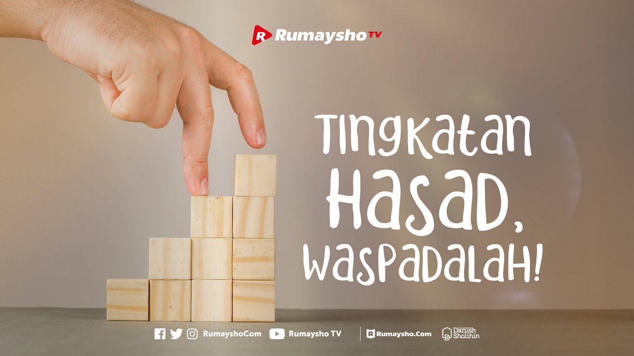 Tingkatan Hasad, Waspadalah! - Rumaysho TV