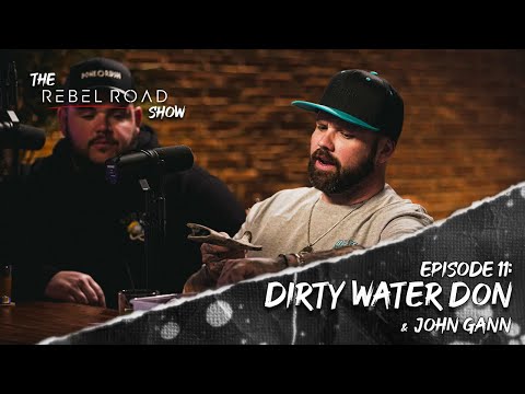 Rebel Road Show #11 - Bone Hunters: Dirty Water Don & John Gann