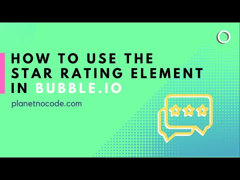 How to use the Star Rating element in Bubble.io thumbnail