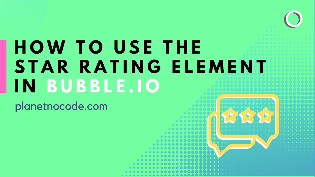How to use the Star Rating element in Bubble.io thumbnail